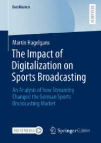 The Impact of Digitalization on Sports Broadcasting : An Analysis of how Streaming Changed the German Sports Broadcasting Market (Bestmasters)