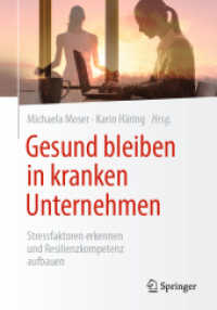 Gesund bleiben in kranken Unternehmen : Stressfaktoren erkennen und Resilienzkompetenz aufbauen
