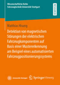 Detektion von magnetischen Störungen der elektrischen Fahrzeugkomponenten auf Basis einer Mustererkennung am Beispiel ei (Wissenschaftliche Reihe Fahrzeugtechnik Universität Stuttgart) （1. Aufl. 2022. 2022. xxvi, 126 S. XXVI, 126 S. 50 Abb., 14 Abb. in Far）