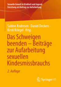 Das Schweigen beenden - Beiträge zur Aufarbeitung sexuellen Kindesmissbrauchs (Sexuelle Gewalt in Kindheit und Jugend: Forschung als Beitrag zur Aufarbeitung) （2. Aufl. 2023. xx, 129 S. XX, 129 S. 210 mm）