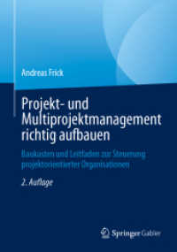 Projekt- und Multiprojektmanagement richtig aufbauen : Baukasten und Leitfaden zur Steuerung projektorientierter Organisationen （2. Aufl. 2023. xxiii, 258 S. XXIII, 258 S. 25 Abb. 240 mm）