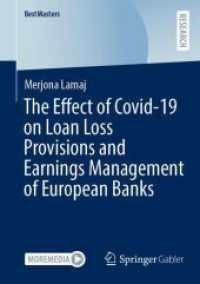 The Effect of Covid-19 on Loan Loss Provisions and Earnings Management of European Banks (BestMasters) （1st ed. 2023. 2023. xv, 57 S. XV, 57 p. 6 illus. Textbook for German l）