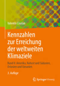 Kennzahlen zur Erreichung der weltweiten Klimaziele : Band II: Amerika, Nahost und Südasien, Ostasien und Ozeanien （3. Aufl. 2023. xxiv, 195 S. XXIV, 195 S. 181 Abb. in Farbe. 240 mm）