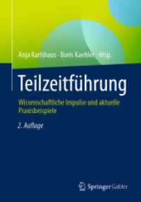 Teilzeitführung : Wissenschaftliche Impulse und aktuelle Praxisbeispiele （2. Aufl. 2023. xiii, 408 S. XIII, 408 S. 94 Abb. 240 mm）