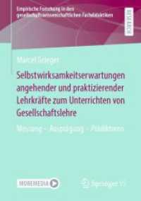 Selbstwirksamkeitserwartungen angehender und praktizierender Lehrkräfte zum Unterrichten von Gesellschaftslehre : Messung - Ausprägung - Prädiktoren (Empirische Forschung in den gesellschaftswissenschaftlichen Fachdidaktiken) （1. Aufl. 2022. 2023. xxxv, 602 S. XXXV, 602 S. 84 Abb., 60 Abb. in Far）