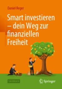 Smart investieren - dein Weg zur finanziellen Freiheit （1. Aufl. 2023. 2023. ix, 123 S. IX, 123 S. 14 Abb. 210 mm）