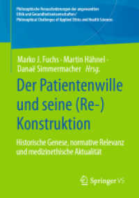 Der Patientenwille und seine (Re-)Konstruktion : Historische Genese, normative Relevanz und medizinethische Aktualität (Philosophische Herausforderungen der angewandten Ethik und Gesundheitswissenschaften/ Philosophical Challenges of Applied Eth