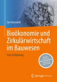 Bioökonomie und Zirkulärwirtschaft im Bauwesen : Eine Einführung （2024. xv, 424 S. XV, 424 S. 92 Abb., 89 Abb. in Farbe. 240 mm）