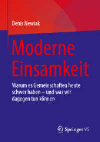 Moderne Einsamkeit : Warum es Gemeinschaften heute schwer haben - und was wir dagegen tun können （2025. 130 S. Etwa 130 S. 210 mm）