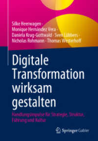 Digitale Transformation wirksam gestalten : Handlungsimpulse für Strategie, Struktur, Führung und Kultur