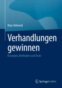 Verhandlungen gewinnen : Konzepte, Methoden und Tools （1. Aufl. 2023. 2023. xxvi, 208 S. XXVI, 208 S. 38 Abb. in Farbe. 240 m）