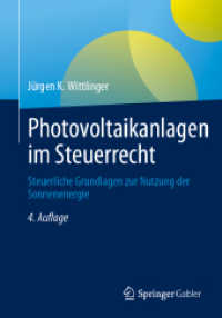 Photovoltaikanlagen im Steuerrecht : Steuerliche Grundlagen zur Nutzung der Sonnenenergie （4. Aufl. 2023. x, 220 S. X, 220 S. 240 mm）