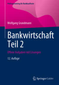 Bankwirtschaft Teil 2 : Offene Aufgaben mit Lösungen (Prüfungstraining für Bankkaufleute) （12. Aufl. 2023. xi, 287 S. XI, 287 S. 2 Abb. 240 mm）