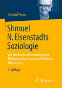 Shmuel N. Eisenstadts Soziologie : Von der Institutionenanalyse zur Zivilisationsforschung und Multiple Modernities （2. Aufl. 2023. xx, 341 S. XX, 341 S. 1 Abb. 210 mm）