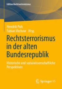 Rechtsterrorismus in der alten Bundesrepublik : Historische und sozialwissenschaftliche Perspektiven (Edition Rechtsextremismus) （1. Aufl. 2023. 2023. xi, 243 S. XI, 243 S. 1 Abb. in Farbe. 210 mm）