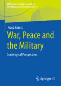 War, Peace and the Military : Sociological Perspectives (Militär und Sozialwissenschaften/the Military and Social Research)