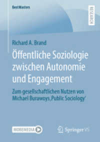 Öffentliche Soziologie zwischen Autonomie und Engagement : Zum gesellschaftlichen Nutzen von Michael Burawoys 'Public Sociology' (BestMasters) （1. Aufl. 2023. 2023. ix, 108 S. IX, 108 S. 210 mm）