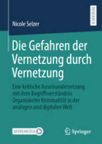 Die Gefahren der Vernetzung durch Vernetzung : Eine kritische Auseinandersetzung mit dem Begriffsverständnis Organisierter Kriminalität in der analogen und digitalen Welt