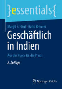 Geschäftlich in Indien : Aus der Praxis für die Praxis (essentials) （2. Aufl. 2023. xiv, 54 S. XIV, 54 S. 2 Abb. 210 mm）