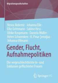 Gender, Flucht, Aufnahmepolitiken : Die vergeschlechtlichte In- und Exklusion geflüchteter Frauen (Migrationsgesellschaften)
