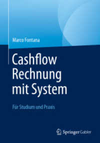 Cashflow Rechnung mit System : Für Studium und Praxis （1. Aufl. 2023. 2023. xxii, 410 S. XXII, 410 S. 48 Abb. 240 mm）