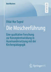 Die Moscheeführung : Eine qualitative Forschung zur Konzeptentwicklung in Auseinandersetzung mit der Kirchenpädagogik (BestMasters) （1. Aufl. 2023. 2023. vii, 103 S. VII, 103 S. 1 Abb. 210 mm）
