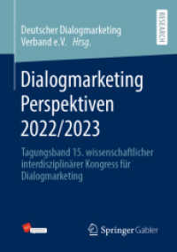Dialogmarketing Perspektiven 2022/2023 : Tagungsband 15. wissenschaftlicher interdisziplinärer Kongress für Dialogmarketing