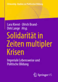 Solidarität in Zeiten multipler Krisen : Imperiale Lebensweise und Politische Bildung (Citizenship. Studien zur Politischen Bildung)