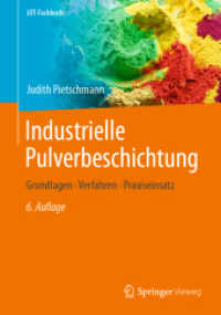 Industrielle Pulverbeschichtung : Grundlagen, Verfahren, Praxiseinsatz (JOT-Fachbuch) （6. Aufl. 2024. xxv, 490 S. XXV, 490 S. 346 Abb., 201 Abb. in Farbe. 24）