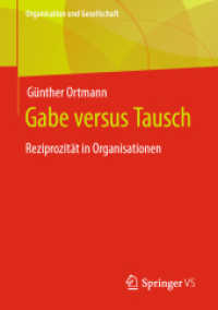 Gabe versus Tausch : Reziprozität in Organisationen (Organisation und Gesellschaft) （1. Aufl. 2023. 2023. xii, 259 S. XII, 259 S. 4 Abb. 210 mm）