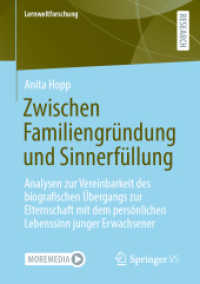 Zwischen Familiengründung und Sinnerfüllung : Analysen zur Vereinbarkeit des biografischen Übergangs zur Elternschaft mit dem persönlichen Lebenssinn junger Erwachsener (Lernweltforschung)