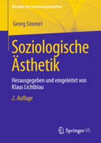 Soziologische Ästhetik : Herausgegeben und eingeleitet von Klaus Lichtblau (Klassiker der Sozialwissenschaften) （2. Aufl. 2023. xxvii, 155 S. XXVII, 155 S. 1 Abb. 210 mm）