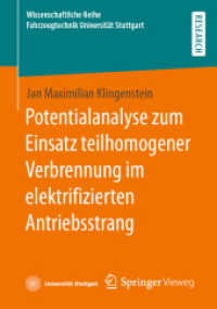 Potentialanalyse zum Einsatz teilhomogener Verbrennung im elektrifizierten Antriebsstrang (Wissenschaftliche Reihe Fahrzeugtechnik Universität Stuttgart) （1. Aufl. 2023. 2023. xxxvi, 253 S. XXXVI, 253 S. 143 Abb. 210 mm）