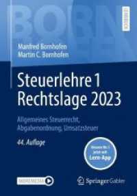 Steuerlehre 1 Rechtslage 2023, m. 1 Buch, m. 1 E-Book : Allgemeines Steuerrecht, Abgabenordnung, Umsatzsteuer (Bornhofen Steuerlehre 1 LB) （44. Aufl. 2023. xxiv, 448 S. XXIV, 448 S. Book + eBook. 240 mm）