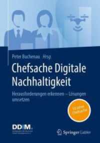Chefsache Digitale Nachhaltigkeit : Herausforderungen erkennen - Lösungen umsetzen (Chefsache) （1. Aufl. 2023. 2023. xiv, 188 S. XIV, 188 S. 43 Abb., 39 Abb. in Farbe）