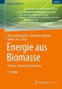 Energie aus Biomasse : Thermo-chemische Konversion (Energie aus Biomasse) （4. Aufl. 2024. xix, 1141 S. XIX, 1141 S. 486 Abb. 240 mm）