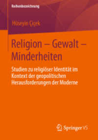 Religion - Gewalt - Minderheiten : Studien zu religiöser Identität im Kontext der geopolitischen Herausforderungen der Moderne （1. Aufl. 2023. 2023. vi, 221 S. VI, 221 S. 7 Abb. 210 mm）
