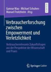 Verbraucherforschung zwischen Empowerment und Verletzlichkeit : Verbraucherrelevante Zukunftsfragen aus der Perspektive der Wissenschaft und Praxis