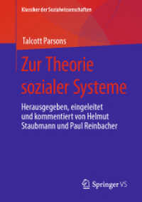 Zur Theorie sozialer Systeme : Herausgegeben, eingeleitet und kommentiert von Helmut Staubmann und Paul Reinbacher (Klassiker der Sozialwissenschaften) （1. Aufl. 2023. 2023. xxv, 223 S. XXV, 223 S. 1 Abb. 210 mm）