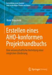 Erstellen eines AHO-konformen Projekthandbuchs : Eine wissenschaftliche Herleitung einer m&ouml;glichen Gliederung (Entwicklung neuer Ans&auml;tze zum nachhaltigen Planen und Bauen) （1. Aufl. 2023. 2023. xvii, 90 S. XVII, 90 S. 28 Abb., 21 Abb. in Farbe）