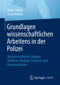 Grundlagen wissenschaftlichen Arbeitens in der Polizei : Wissenschaftliches Denken, Arbeiten, Handeln, Forschen und Kommunizieren