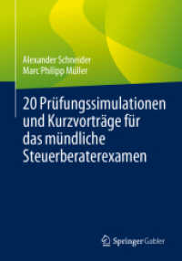 20 Prüfungssimulationen und Kurzvorträge für das mündliche Steuerberaterexamen （1. Aufl. 2023. 2023. ix, 237 S. IX, 237 S. 240 mm）