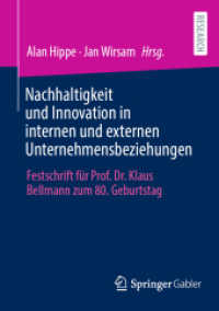Nachhaltigkeit und Innovation in internen und externen Unternehmensbeziehungen : Festschrift für Prof. Dr. Klaus Bellmann zum 80. Geburtstag （1. Aufl. 2023. 2023. xxii, 440 S. XXII, 440 S. 45 Abb. 210 mm）