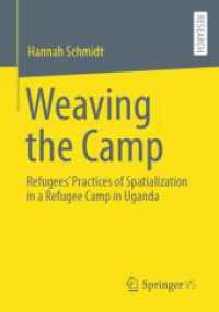 Weaving the Camp : Refugees' Practices of Spatialization in a Refugee Camp in Uganda