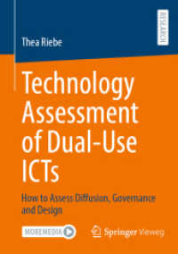 Technology Assessment of Dual-Use ICTs : How to Assess Diffusion, Governance and Design