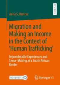 Migration and Making an Income in the Context of 'Human Trafficking' : Imponderable Experiences and Sense-Making at a South African Border