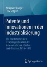 Patente und Innovationen in der Industrialisierung : Wie Institutionen den technologischen Wandel in den deutschen Staaten beeinflussten, 1815-1877
