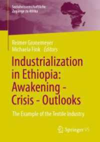 Industrialization in Ethiopia: Awakening - Crisis - Outlooks : The Example of the Textile Industry (Sozialwissenschaftliche Zugänge zu Afrika)