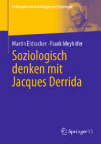 Soziologisch denken mit Jacques Derrida (Philosophische Grundlagen der Soziologie) （1. Aufl. 2023. 2023. vi, 271 S. VI, 271 S. 210 mm）