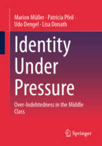 Identity under Pressure : Over-Indebtedness in the Middle Class
